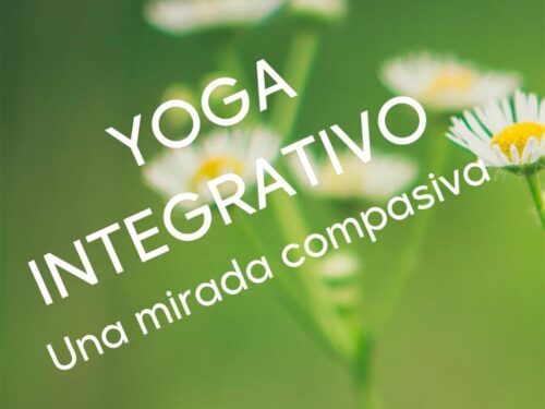 Yoga integrativo/Una mirada compasiva